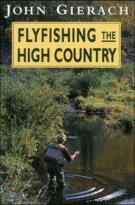 Flyfishing the High Country