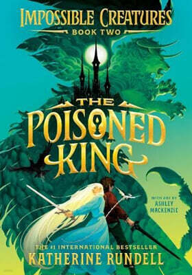 Impossible Creatures #02 : The Poisoned King