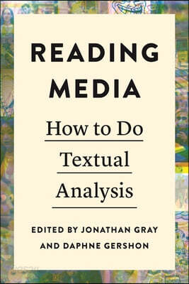 Reading Media: How to Do Textual Analysis