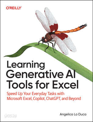 Learning Generative AI Tools for Excel: Speed Up Your Everyday Tasks with Microsoft Excel, Copilot, Chatgpt, and Beyond