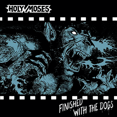 Holy Moses — Finished With The Dogs (Bonus Track) 앨범 커버