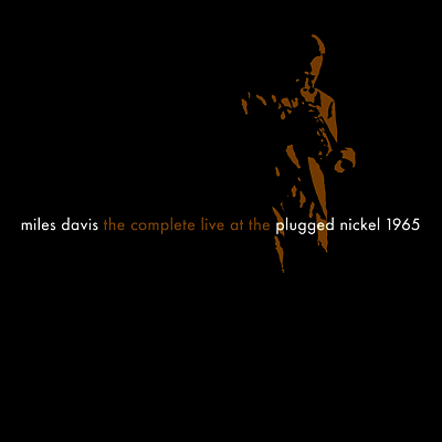 Miles Davis — Complete Live At The Plugged Nickel 1965 앨범 커버