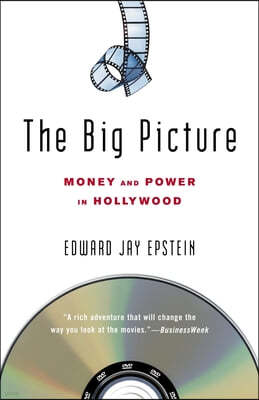 The Big Picture: Money and Power in Hollywood