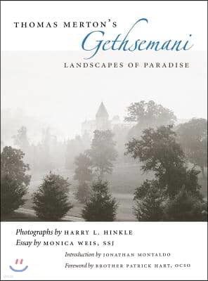 Thomas Merton's Gethsemani: Landscapes of Paradise