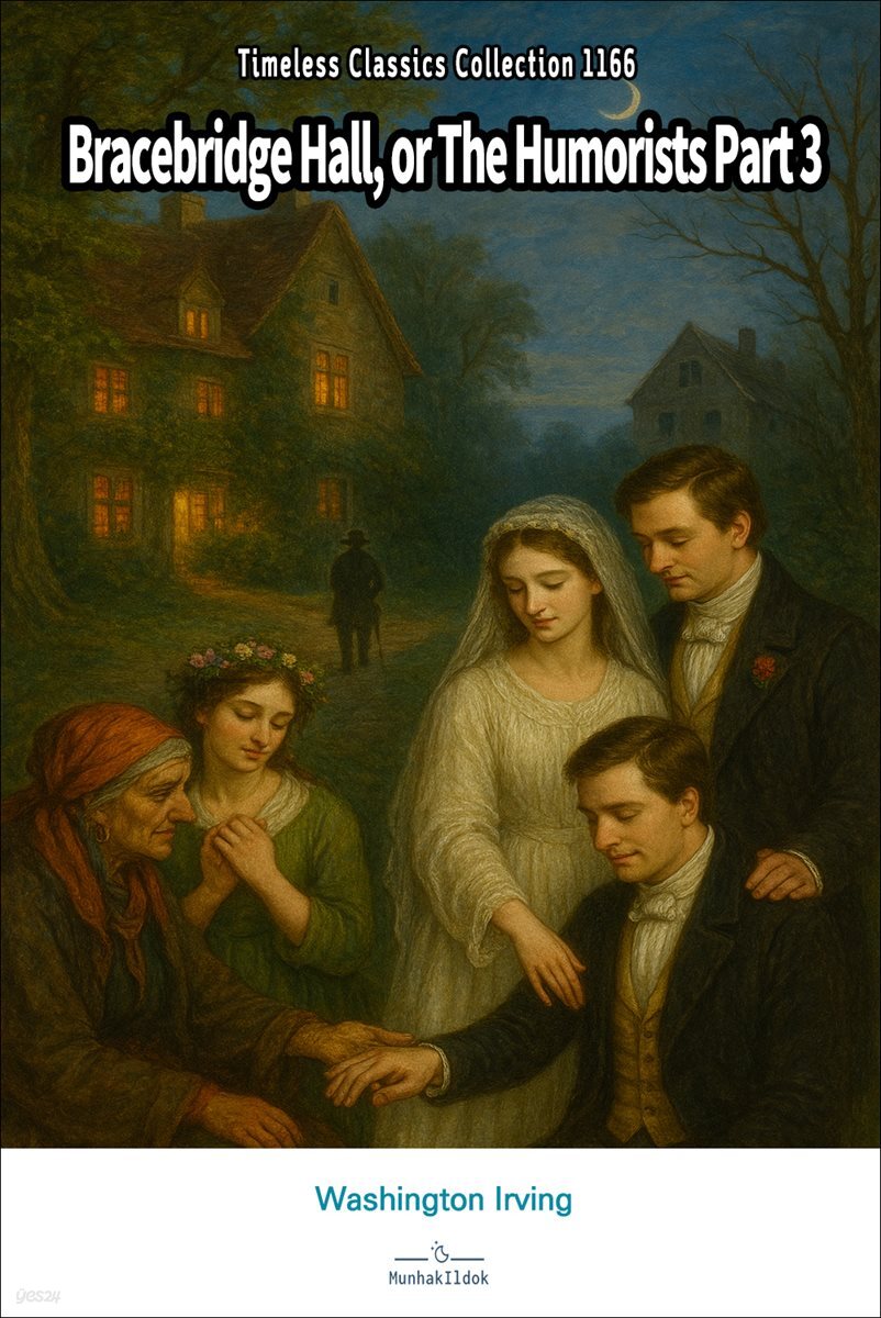 Bracebridge Hall, or The Humorists Part 3