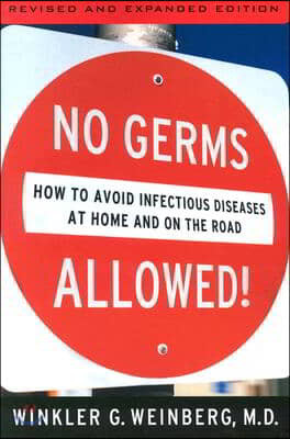 No Germs Allowed!: How to Avoid Infectious Diseases at Home and on the Road