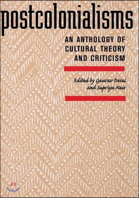 Postcolonialisms: An Anthology of Cultural Theory and Criticism