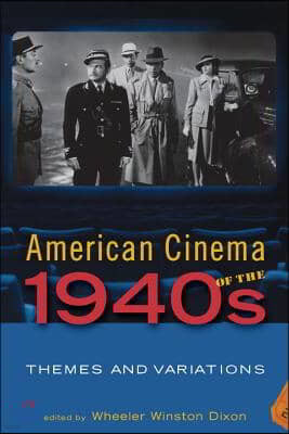 American Cinema of the 1940s: Themes and Variations