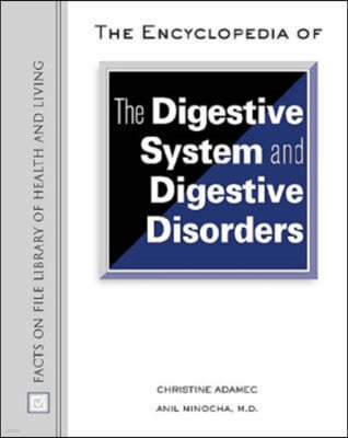 The Encyclopedia of the Digestive System and Digestive Disorders