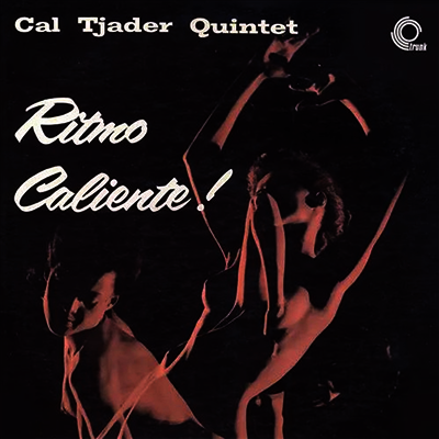 Cal Tjader Quintet — Ritmo Caliente (+4 Bonus Tracks) 앨범 커버
