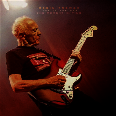 Robin Trower — One Moment In Time - Live In The USA 앨범 커버