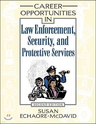 Career Opportunities In Law Enforcement, Security And Protective Services