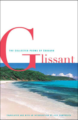 The Collected Poems Of Edouard Glissant