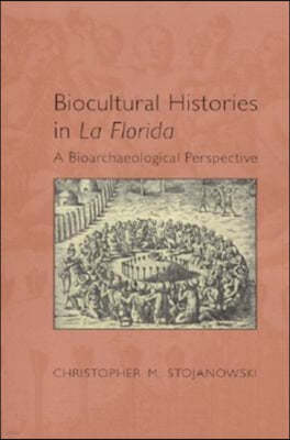 Biocultural Histories in La Florida