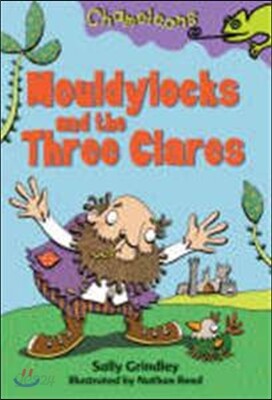Mouldylocks and the Three Clare's