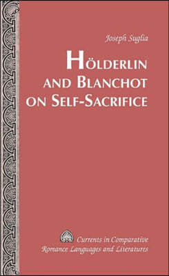 Hoelderlin and Blanchot on Self-Sacrifice