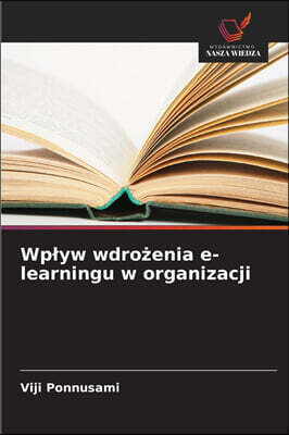 KS OmniScriptum Publishing Wpływ wdro?enia e-learningu w organizacji