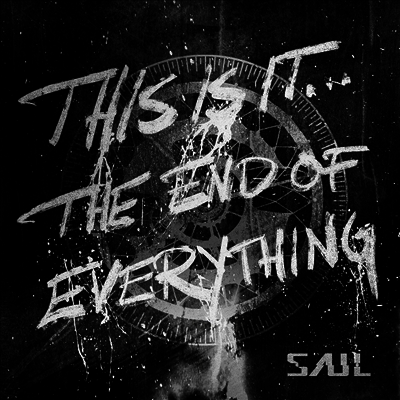 Saul — This Is It The End Of Everything 앨범 커버