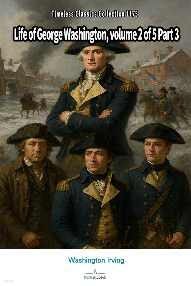 Life of George Washington, volume 2 of 5 Part 3