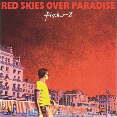 Fischer-Z — Red Skies Over Paradise 앨범 커버