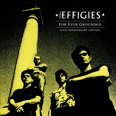 Effigies — For Ever Grounded (40th Anniv. Edit) 앨범 커버