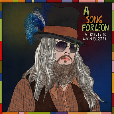 Tribute To Leon Russell — Song For Leon: A Tribute To Leon Russell 앨범 커버