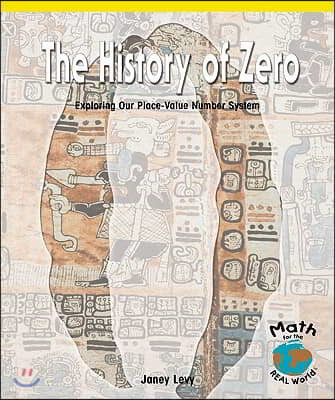 The History of Zero: Exploring Our Place-Value Number System