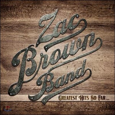 Zac Brown Band - Greatest Hits So Far… (Deluxe Edition)