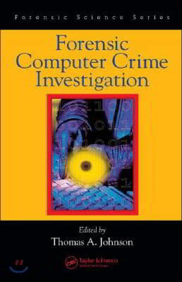 Forensic Computer Crime Investigation