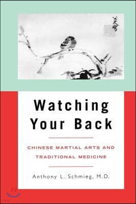 Watching Your Back: Chinese Martial Arts and Traditional Medicine