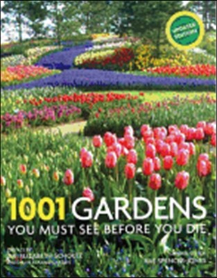 1001 Gardens You Must See Before You Die