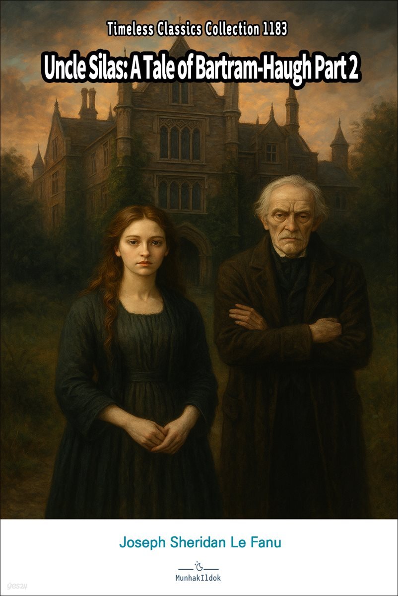 Uncle Silas: A Tale of Bartram-Haugh Part 2