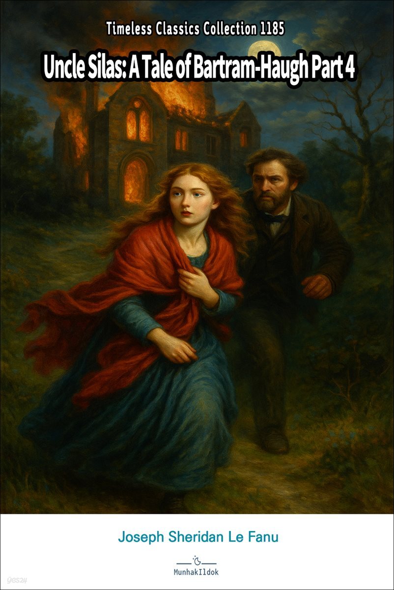 Uncle Silas: A Tale of Bartram-Haugh Part 4