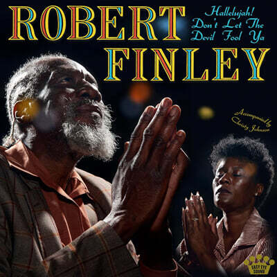 Robert Finley (로버트 핀리) - 5집 Hallelujah! Don't Let The Devil Fool Ya [옐로우 & 블랙 마블 컬러 LP]
