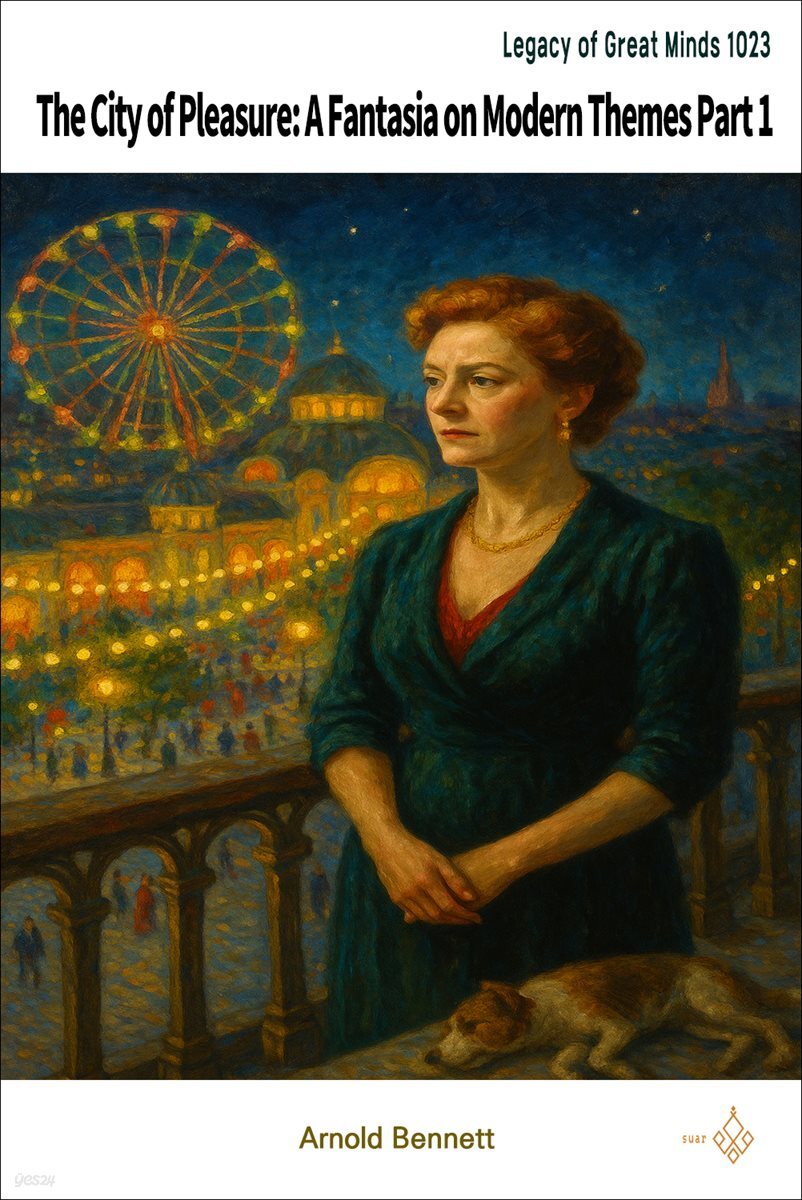 The City of Pleasure: A Fantasia on Modern Themes Part 1