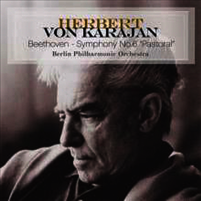 Herbert von Karajan — 베토벤: 교향곡 6번 '전원' (Beethoven: Symphony No.6 'Pastoral') - Herbert von Karajan 앨범 커버
