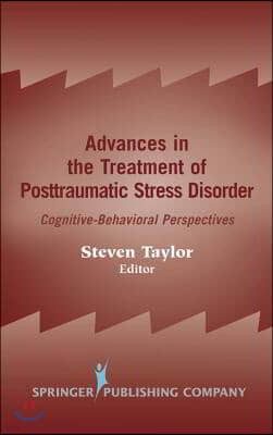 Advances in the Treatment of Posttraumatic Stress Disorder: Cognitive-Behavioral Perspectives