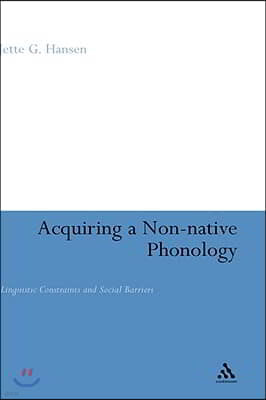 Acquiring a Non-Native Phonology: Linguistic Constraints and Social Barriers