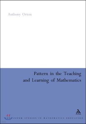 Pattern in the Teaching and Learning of Mathematics