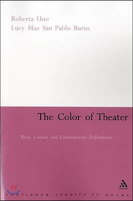 The Color of Theater: Race, Culture and Contemporary Performance