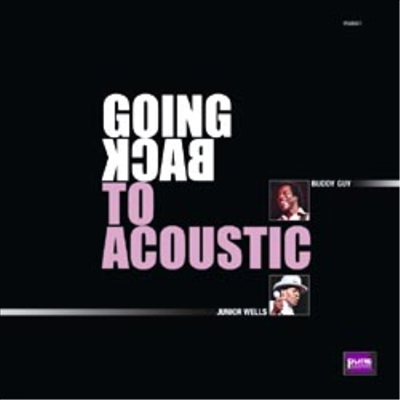 Buddy Guy & Junior Wells — Going Back to Acoustic 앨범 커버