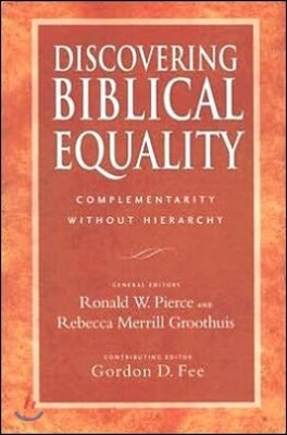 Discovering Biblical Equality: Complementarity Without Hierarchy