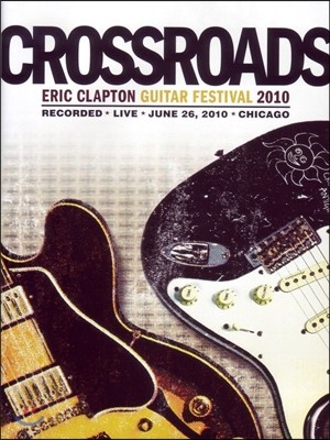 Eric Clapton - Crossroads Guitar Festival 2010 (Deluxe Edition)