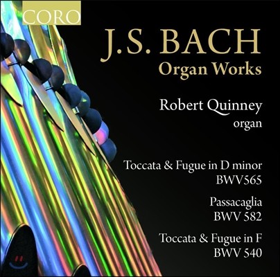 Robert Quinney :  ǰ 2 - īŸ Ǫ BWV565 & 540, ĻĮ BWV582 (Bach: Toccata & Fugue, Passacaglia) ιƮ 