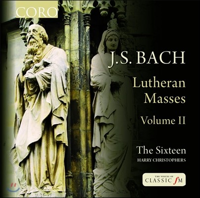The Sixteen :  ̻ 2 (Bach: Lutheran Masses Volume 2)