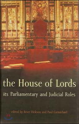 The House of Lords: Its Parliamentary and Judicial Roles