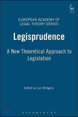 Legisprudence: New Theoretical Approach to Legislation