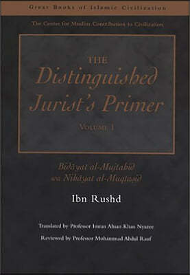 The Distinguished Jurist's Primer: Bidayat al-Mujtahid wa Nihayat al-Muqtasid