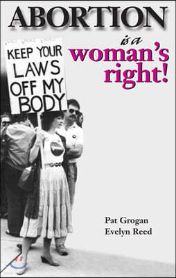 Abortion Is a Woman's Right!