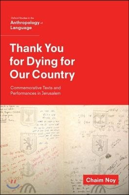 Thank You for Dying for Our Country: Commemorative Texts and Performances in Jerusalem